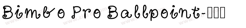 Bimbo Pro Ballpoint字体转换
